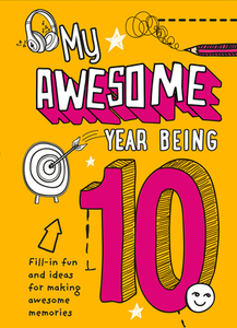 My Awesome Year Being 10 di Collins edito da Harpercollins Publishers