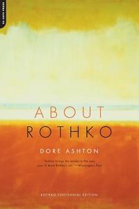 About Rothko di Dore Ashton edito da DA CAPO PR INC