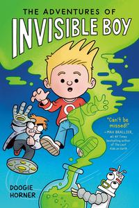 The Adventures of Invisible Boy di Doogie Horner edito da PUTNAM YOUNG READERS