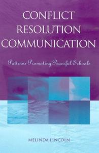 Conflict Resolution Communication di Melinda Lincoln edito da Rowman & Littlefield