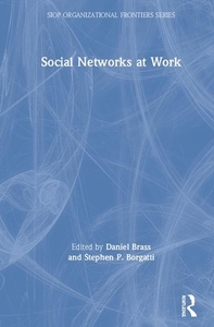 Social Networks At Work di Daniel J. Brass, Stephen P. Borgatti edito da Taylor & Francis Ltd