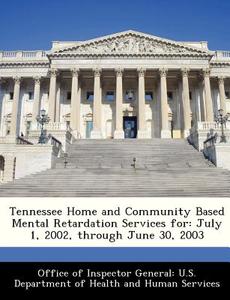 Tennessee Home And Community Based Mental Retardation Services For edito da Bibliogov