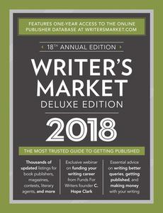 Writer's Market Deluxe Edition 2018 di Robert Lee Brewer edito da F&W Publications Inc