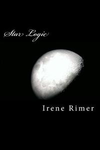 Star Logic di Irene Rimer edito da Createspace