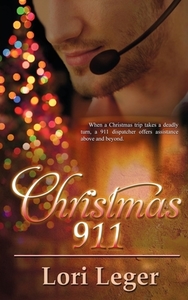 Christmas 911 di Lori Leger edito da The Wild Rose Press