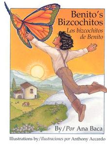 Los Bizcochitos de Benito / Benito's Bizcochitos di Ana Baca edito da Arte Publico Press
