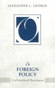 On Foreign Policy di Alexander L. George edito da Taylor & Francis Ltd