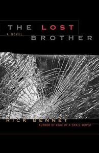 The Lost Brother di Rick Bennet edito da Arcade Publishing
