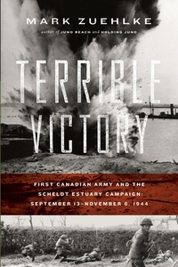 Terrible Victory di Mark Zuehlke edito da Douglas and McIntyre (2013) Ltd.