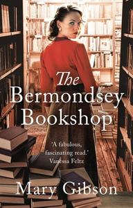 The Bermondsey Bookshop di Mary Gibson edito da HEAD OF ZEUS