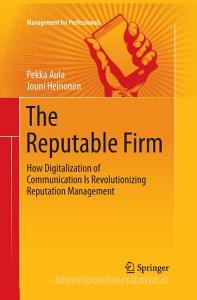 The Reputable Firm di Pekka Aula, Jouni Heinonen edito da Springer International Publishing