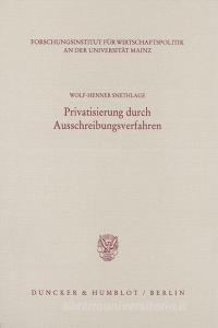 Privatisierung durch Ausschreibungsverfahren. di Wolf-Henner Snethlage edito da Duncker & Humblot GmbH