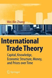 International Trade Theory di Wei-Bin Zhang edito da Springer-Verlag GmbH