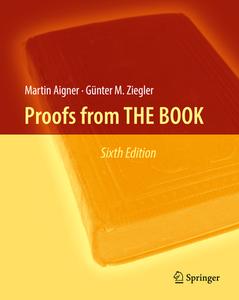 Proofs from THE BOOK di Martin Aigner, Günter M. Ziegler edito da Springer-Verlag GmbH