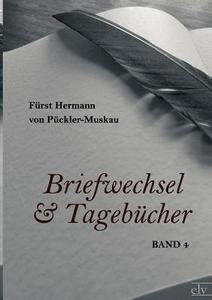 Briefwechsel und Tagebücher di Fürst Hermann von Pückler-Muskau edito da Europäischer Literaturverlag