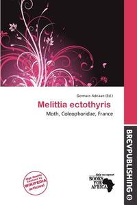 Melittia Ectothyris edito da Brev Publishing