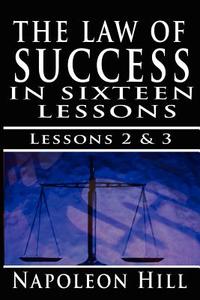 The Law of Success, Volume II & III: A Definite Chief Aim & Self Confidence di Napoleon Hill edito da EDIT BENEI NOAJ