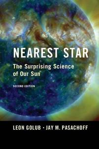 Nearest Star di Leon Golub, Jay M. Pasachoff edito da Cambridge University Press