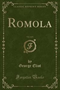 Romola, Vol. 2 Of 3 (classic Reprint) di George Eliot edito da Forgotten Books