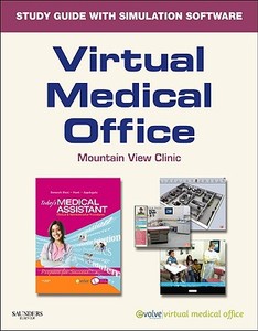 Virtual Medical Office For Today\'s Medical Assistant di Kathy Bonewit-West, Sue A. Hunt, Edith Applegate edito da Elsevier - Health Sciences Division