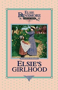 Elsie's Girlhood, Book 3 di Martha Finley edito da Sovereign Grace Publishers Inc.