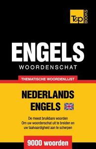 Thematische Woordenschat Nederlands-Brits-Engels - 9000 Woorden di Andrey Taranov edito da T&p Books