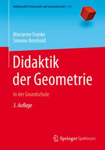 Didaktik der Geometrie di Marianne Franke, Simone Reinhold edito da Springer-Verlag GmbH