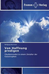 Von Hoffnung predigen di Wolfgang Ratzmann edito da Fromm Verlag