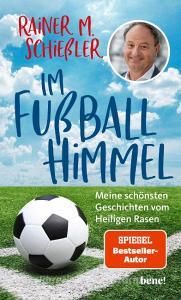 Im Fußball-Himmel di Rainer M. Schießler edito da bene!