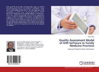 Quality Assessment Model of EHR Software in Family Medicine Practices di Damir Kralj edito da LAP Lambert Academic Publishing