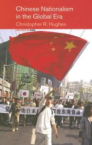 Chinese Nationalism in the Global Era di Christopher R. Hughes edito da Routledge