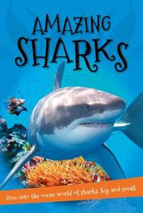 It's All About... Amazing Sharks: Everything You Want to Know about These Sea Creatures in One Amazing Book di Kingfisher Books edito da KINGFISHER