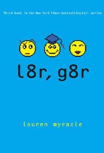 L8r, G8r di Lauren Myracle edito da ABRAMS