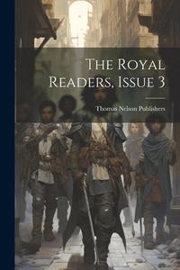 The Royal Readers, Issue 3 di Thomas Nelson Publishers edito da LEGARE STREET PR