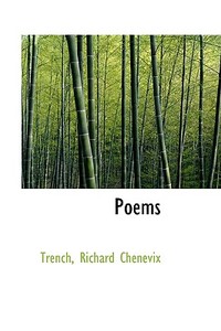 Poems di Trench Richard Chenevix edito da Bibliolife