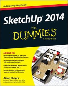 Sketchup 2014 For Dummies di Aidan Chopra edito da John Wiley & Sons Inc