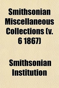 Smithsonian Miscellaneous Collections V di Smithso Institution edito da General Books
