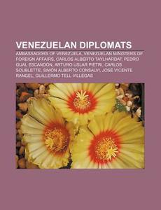 Venezuelan Diplomats: Arturo Uslar Pietr di Books Llc edito da Books LLC, Wiki Series