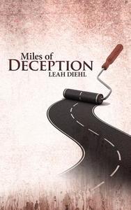 Miles of Deception di Leah Diehl edito da AUTHORHOUSE