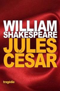 Jules Cesar di William Shakespeare edito da Createspace Independent Publishing Platform