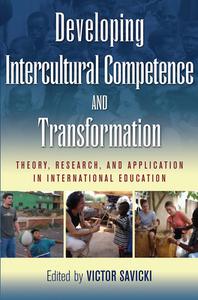 Developing Intercultural Competence and Transformation edito da Stylus Publishing
