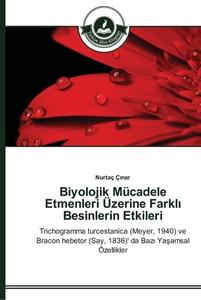 Biyolojik Mucadele Etmenleri Uezerine Farklı Besinlerin Etkileri di Nurtac C&#305;nar edito da Turkiye Alim Kitaplar