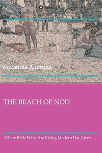 The Beach Of Nod di Milyanna Amorina edito da Tredition Gmbh