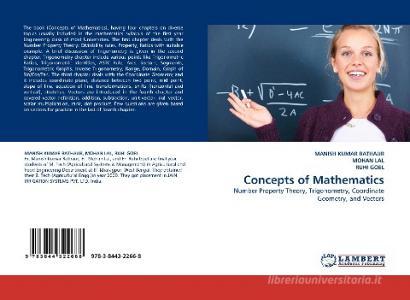 Concepts of Mathematics di MANISH KUMAR RATHAUR, MOHAN LAL, RUHI GOEL edito da LAP Lambert Acad. Publ.
