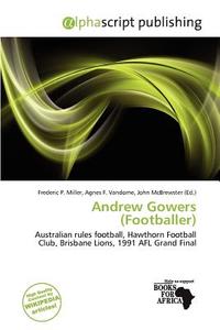 Andrew Gowers (footballer) edito da Alphascript Publishing