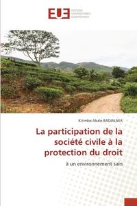 La participation de la société civile à la protection du droit di Kitimbo Abalo Badjaliwa edito da Éditions universitaires européennes