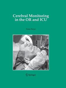 Cerebral Monitoring in the OR and ICU edito da Springer Netherlands