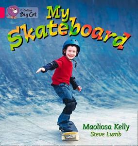 My Skateboard di Maoliosa Kelly edito da HarperCollins Publishers