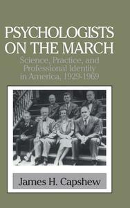 Psychologists on the March di James H. Capshew edito da Cambridge University Press