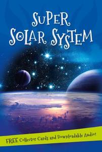 It's All About... Super Solar System: Everything You Want to Know about Our Solar System in One Amazing Book di Kingfisher Books edito da KINGFISHER